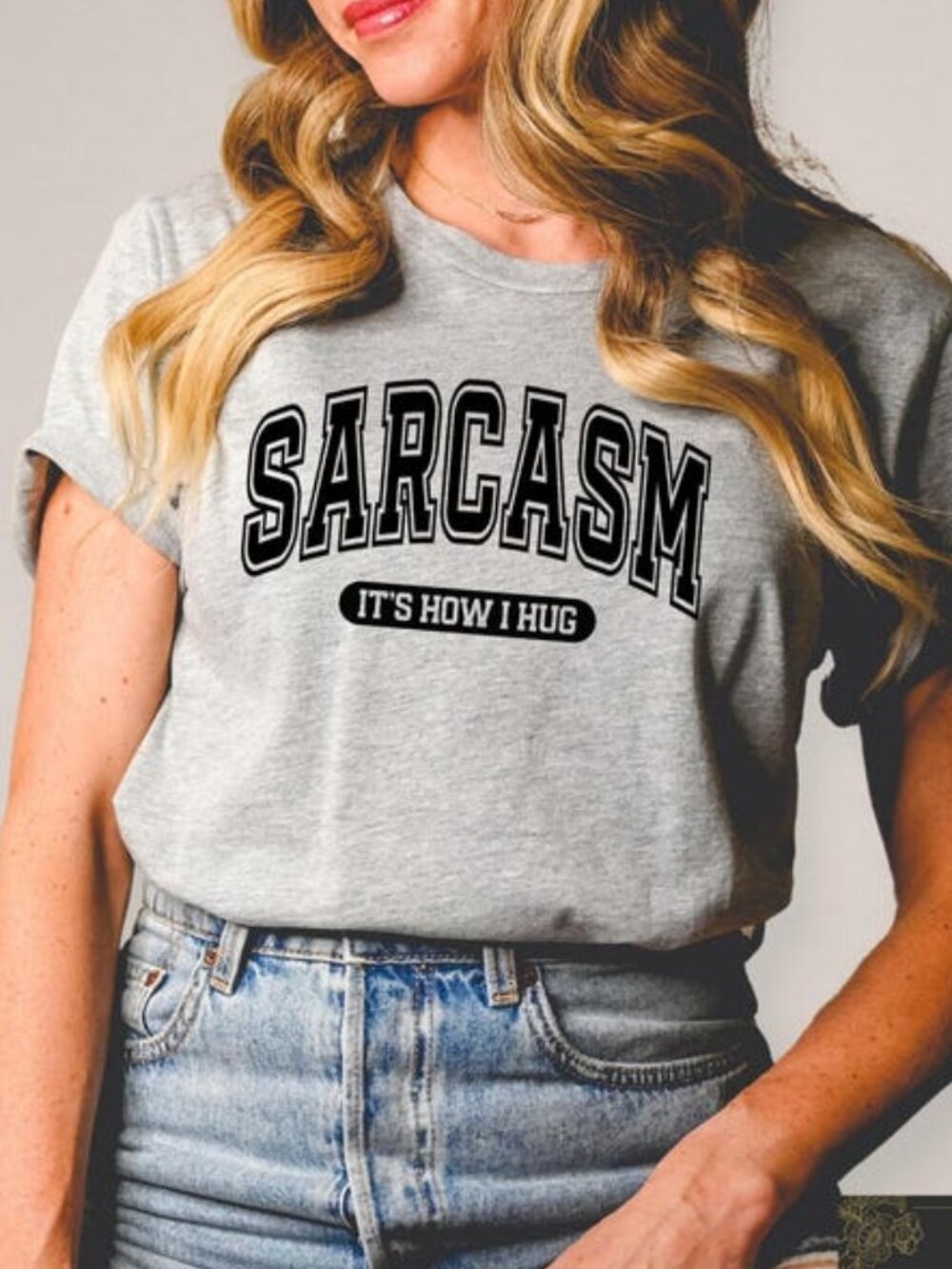 Sarcasm It's How I Hug T-shirt, Sarcastic Crewneck, Funny Graphic Tee